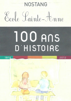100 ans de l'école Sainte Anne de Nostang